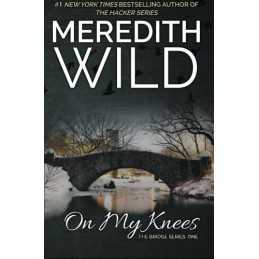 On My Knees: Volume 1 (Bridge) by Wild, Meredith Book