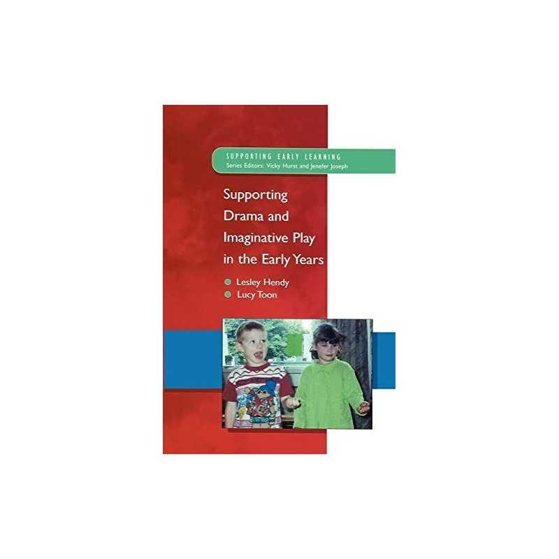 Supporting Drama And Imaginative Play In The Early... by Hendy, Lesley Paperback