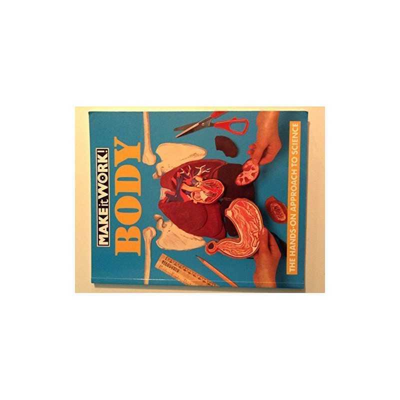 The Body: The Hands-on Approach to Science (Make it Wo... by Wyse, Liz Paperback