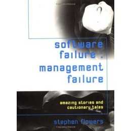 Software Failure: Management Failure (Wiley Seri... by Flowers, Stephen Hardback