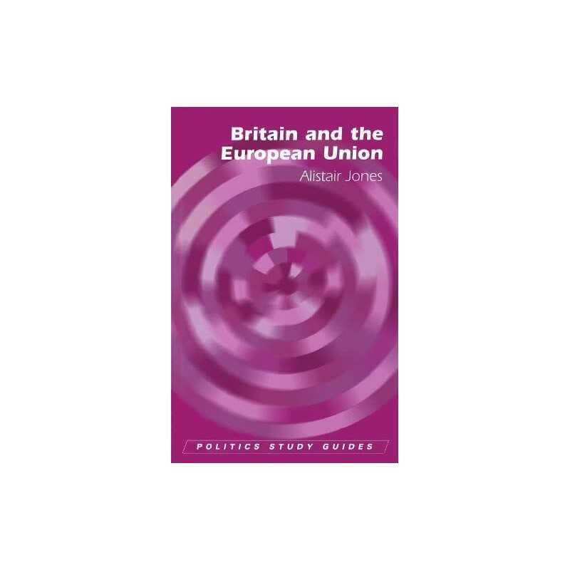 Britain and the European Union (Polt..., Alistair Jones