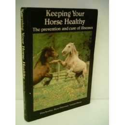 Keeping Your Horse Healthy: Prevention and Cure o... by Sevelius, Fritz Hardback