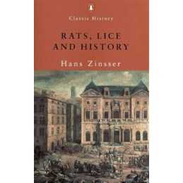 Rats, Lice And History (Penguin Classic History S.) by Zinsser, Hans Paperback