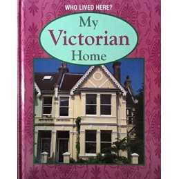 Victorian House (Who Lived Here?), Bryant-Mole, Karen
