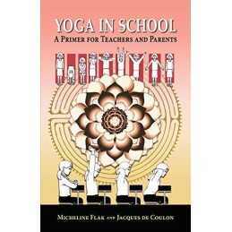Yoga in School, a Primer for Teachers and Parents by de Coulon, Jacques Book The