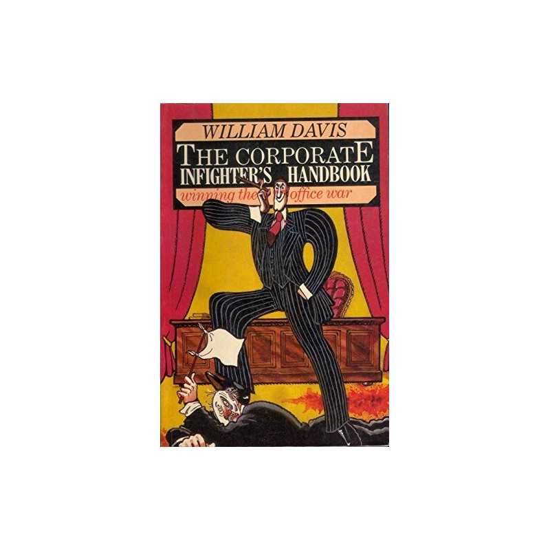 The Corporate Infighters Handbook by Davis, William Hardback Book