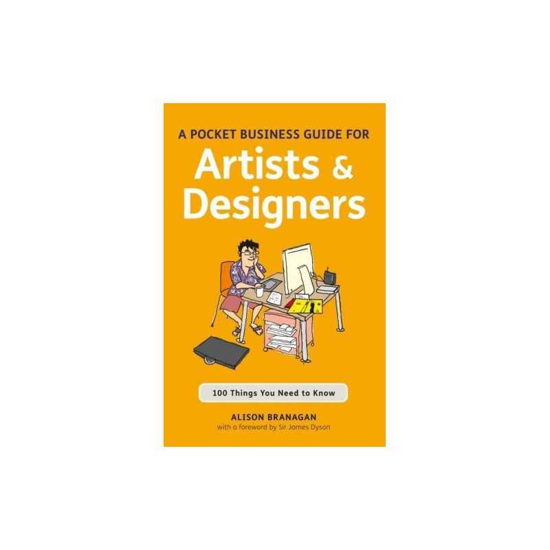 A Pocket Business Guide for Artists and Designer... by Alison Branagan Paperback