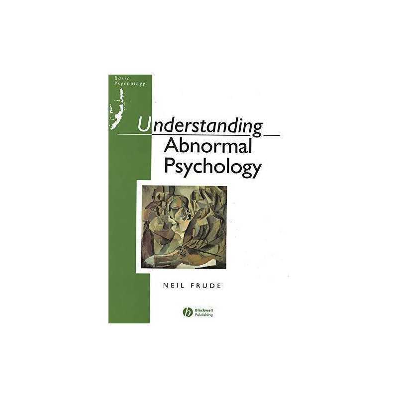 Understanding Abnormal Psychology (Basic Psychology)... by Frude, Neil Paperback