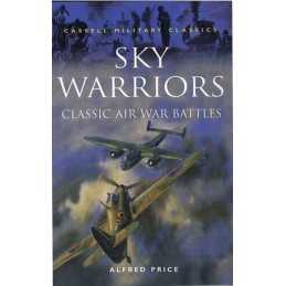 Sky Warriors: Classic Air War Battles (Cassell Mil... by Price, Alfred Paperback