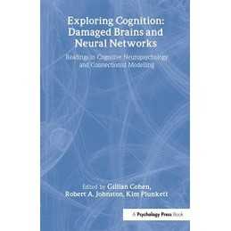 Exploring Cognition: Damaged Brains and Neural Networks: Readings i... Paperback
