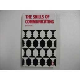 The Skills of Communicating by Scott, Bill Hardback Book