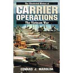 Carrier Operations (v. 4) (The Illustrated hi... by Marolda, Edward J. Paperback