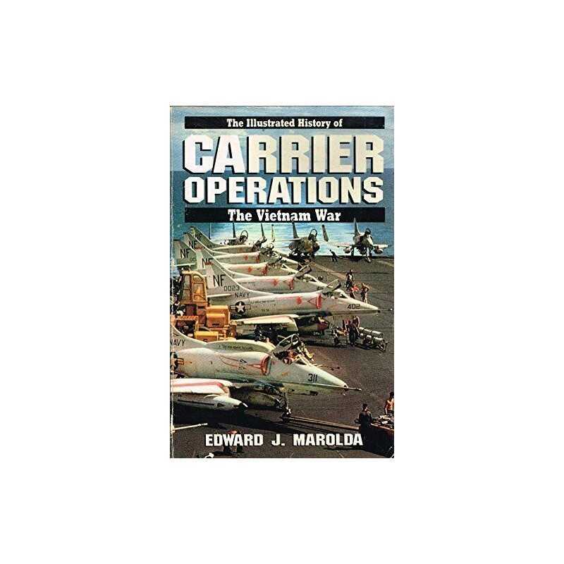 Carrier Operations (v. 4) (The Illustrated hi... by Marolda, Edward J. Paperback
