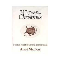 313 Days to Christmas: A Human Reco..., Mackay, Alan L.