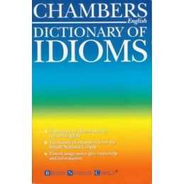 Chambers Dictionary of Idioms