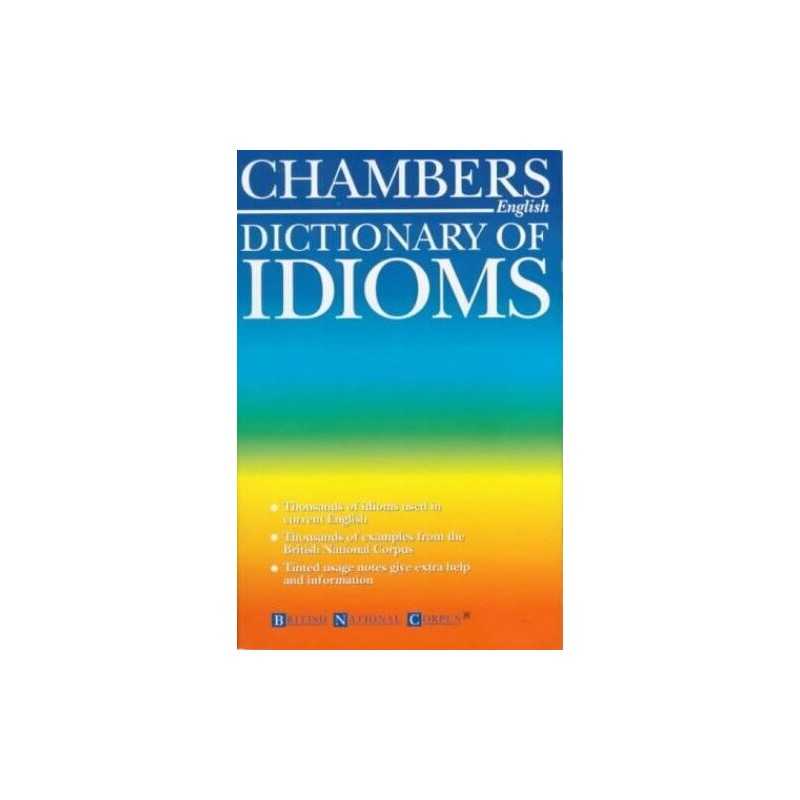 Chambers Dictionary of Idioms