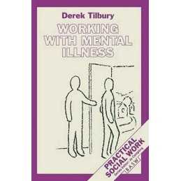 Working with Mental Illness: A Community-based Ap... by Tilbury, Derek Paperback