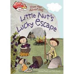 Stone Age Adventures: Little Nuts Lucky Escape (Race Ahead... by French, Vivian