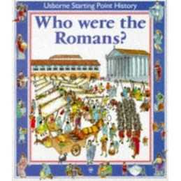 Who Were the Romans? (Usborne Start..., Cox, Phil Roxbe