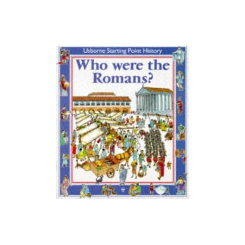 Who Were the Romans? (Usborne Start..., Cox, Phil Roxbe