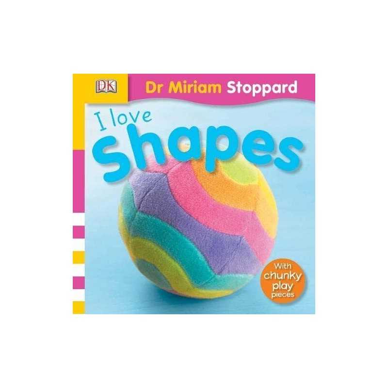 I Love Shapes (Toddler Playskills) by Stoppard, Miriam Board book Book