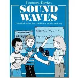 Sound Waves: Practical Ideas for Childrens Music... by Davies, Leonora Hardback