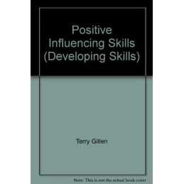 Positive Influencing Skills (Developi..., Gillen, Terry