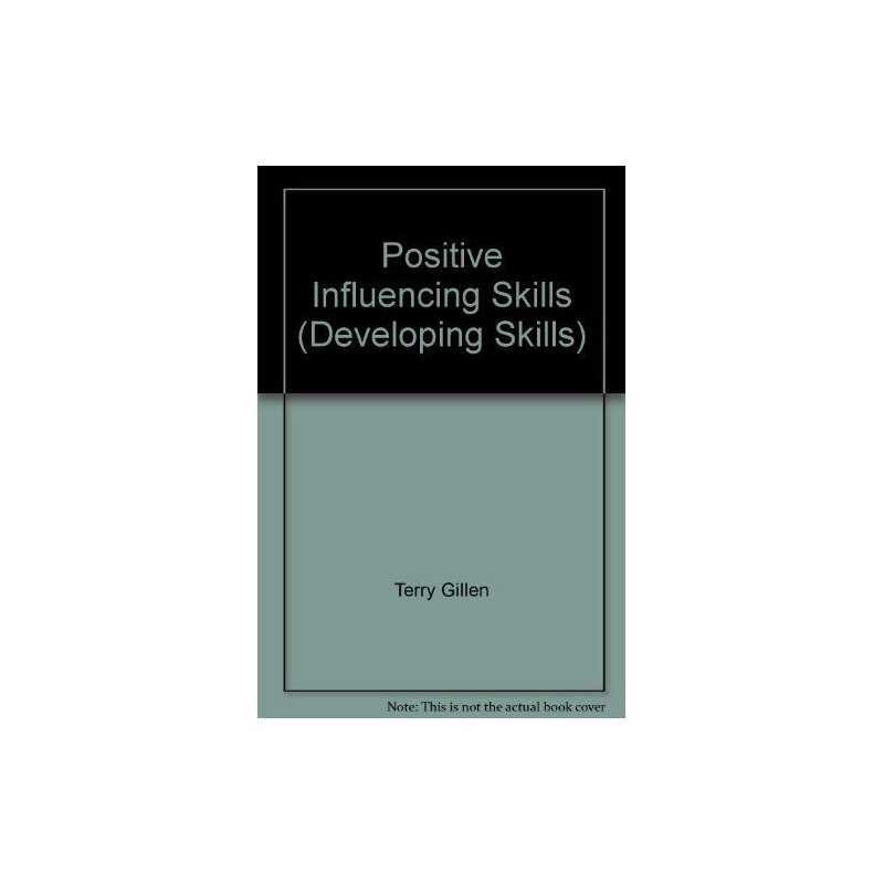 Positive Influencing Skills (Developi..., Gillen, Terry