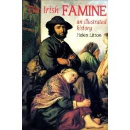 The Irish Famine: An Illustrated History by Litton, Helen Paperback Book The