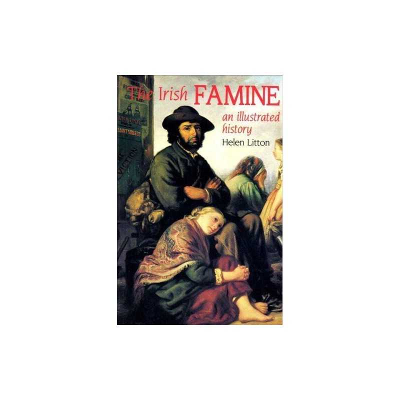 The Irish Famine: An Illustrated History by Litton, Helen Paperback Book The