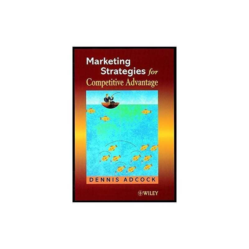 Marketing Strategies for Competitive..., Adcock, Dennis