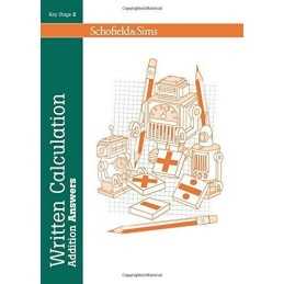 Written Calculation: Addition Answers - KS2, Ages 7-11 by Hilary Koll Book The