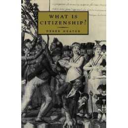 What is Citizenship? by Heater, Derek Paperback Book