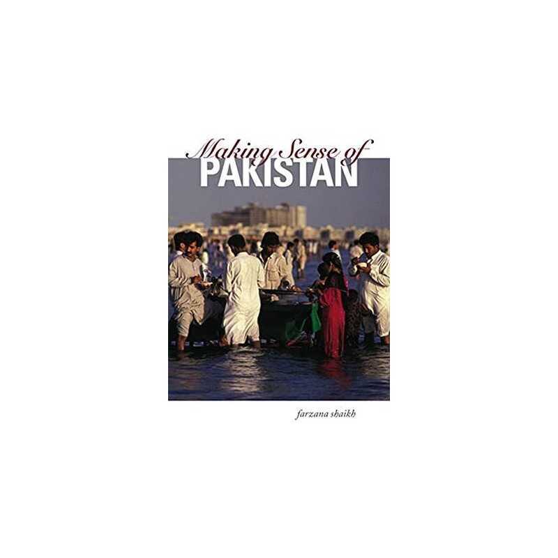 Making Sense of Pakistan by Shaikh, Farzana Paperback Book