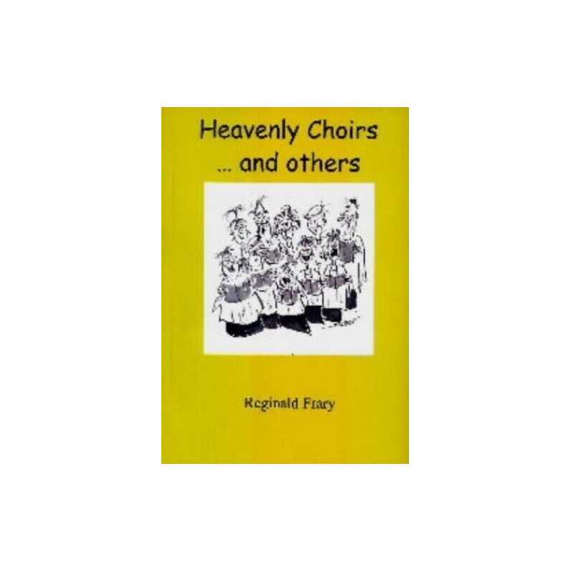 Heavenly Choirs...and Others by Frary, Reginald Paperback Book  Fast