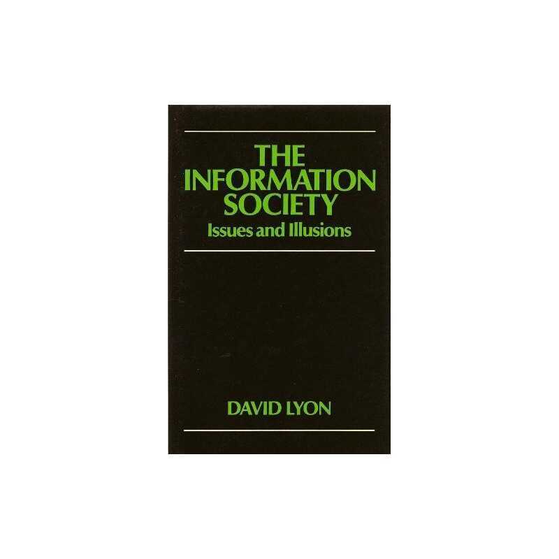 The Information Society: Issues and Ill..., Lyon, David