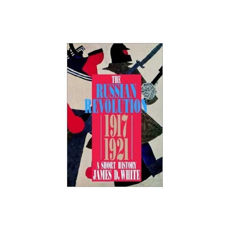 The Russian Revolution 1917 - 1921. : A Short Hi... by White, James D. Paperback