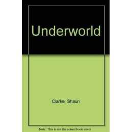 Underworld by Clarke, Shaun Hardback Book