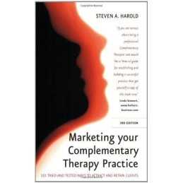 Marketing Your Complementary Therapy Practice: ... by Steven A. Harold Paperback