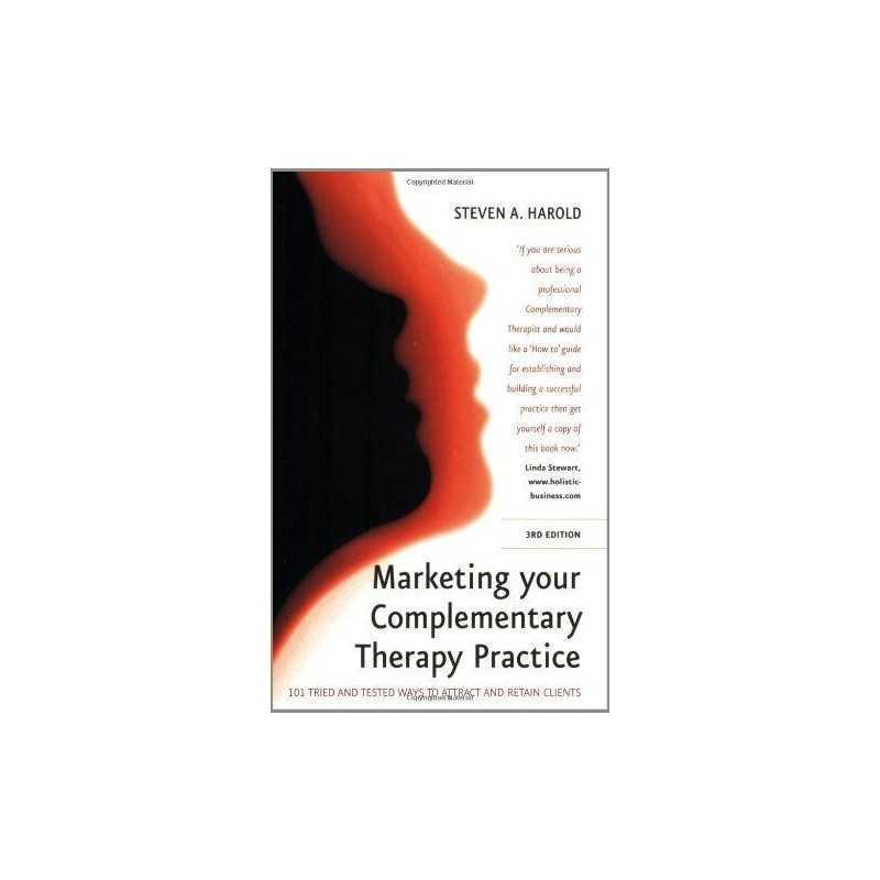 Marketing Your Complementary Therapy Practice: ... by Steven A. Harold Paperback