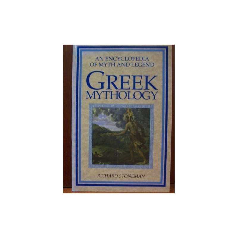 Greek Mythology: An Encyclopaedia of Myth and ... by Stoneman, Richard Paperback
