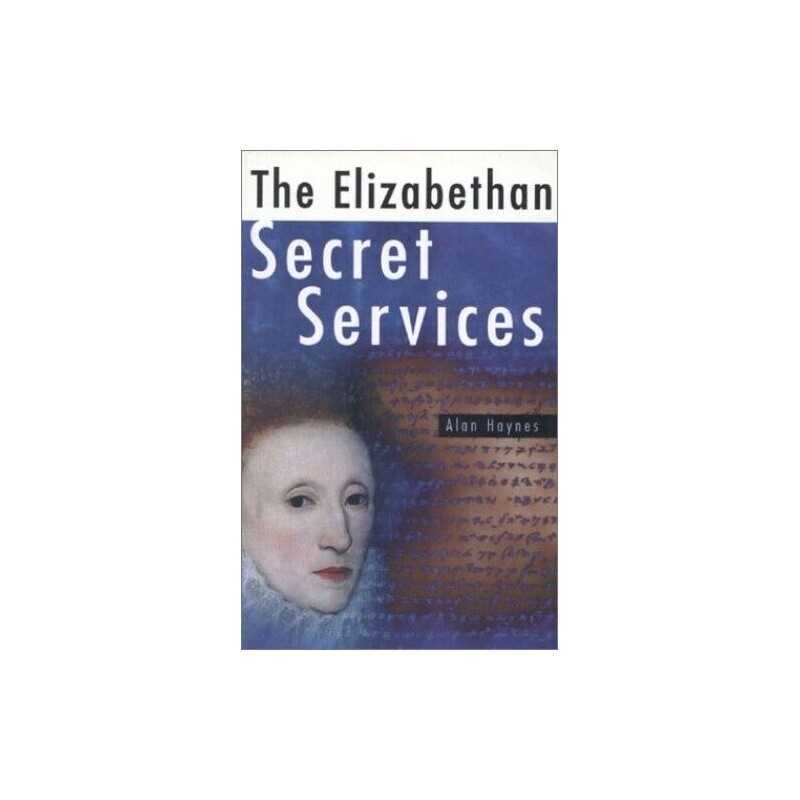 Invisible Power: The Elizabethan Secret Services, 1... by Haynes, Alan Paperback