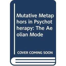 Mutative Metaphors in Psychotherapy: The Aeoli... by Thielgaard, Alice Paperback