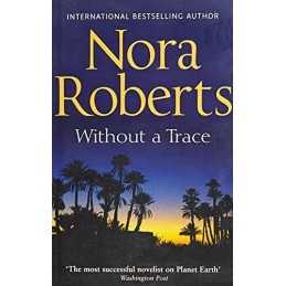 Without A Trace: Book 4 (OHurleys) by Nora Roberts Book