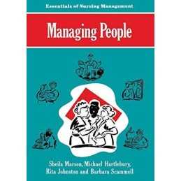 Managing People (The Essentials of Nursing Management Series) Paperback Book The
