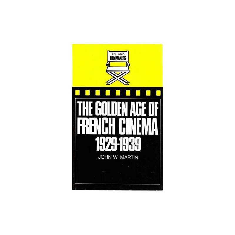The Golden Age of French Cinema, 1929-39 (Film M... by Martin, John W. Paperback