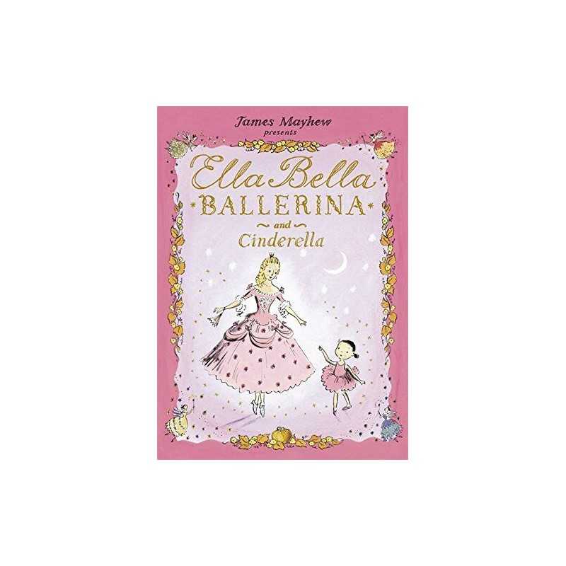 Ella Bella Ballerina and Cinderella by Mayhew, James Paperback Book