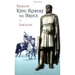 Tales of King Robert the Bruce by Scott, Tom Paperback Book
