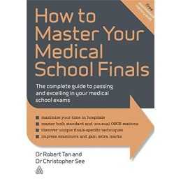 How to Master Your Medical School Finals: The Complet... by See, Dr. Christopher