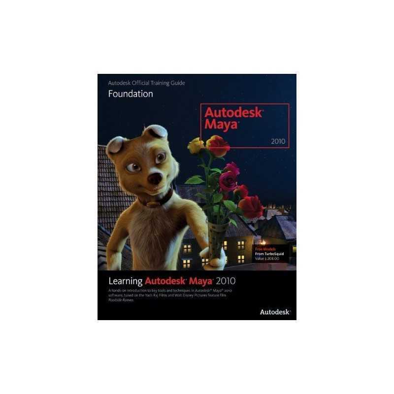 Learning Autodesk Maya 2010: Foundation by Autodesk Maya Press Paperback Book